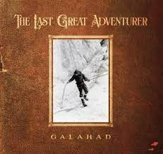 Galahad : The Last Great Adventurer